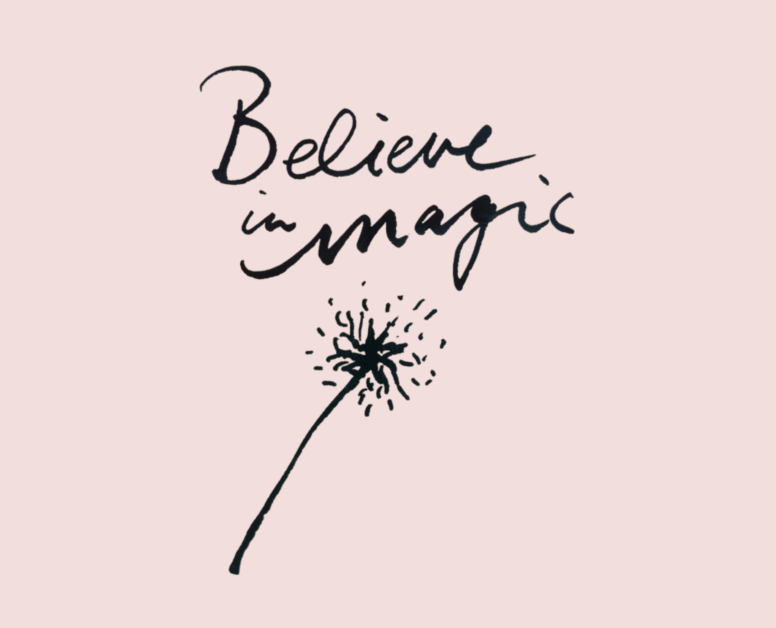 Believe in magic